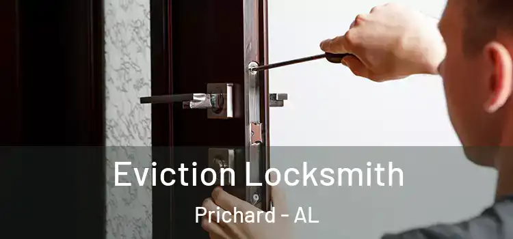 Eviction Locksmith Prichard - AL