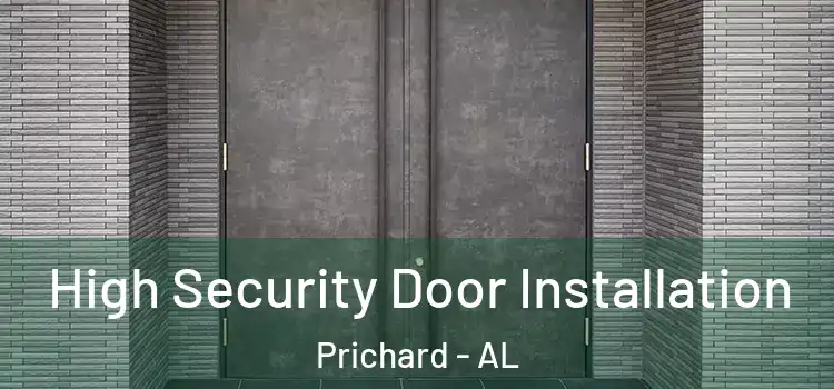  High Security Door Installation Prichard - AL